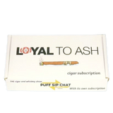 Gift Subscription - 3 Month Loyal To Ash Cigar Subscription ( Great gift)